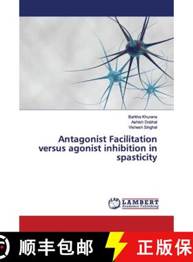 预订 Antagonist Facilitation versus agonist inhibition in spasticity [9786139445547]