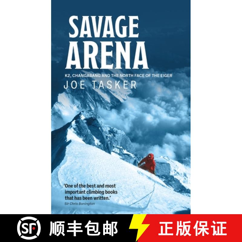 【2-3周达】Savage Arena: K2, Changabang and the North Face of the Eiger [9781839810565]