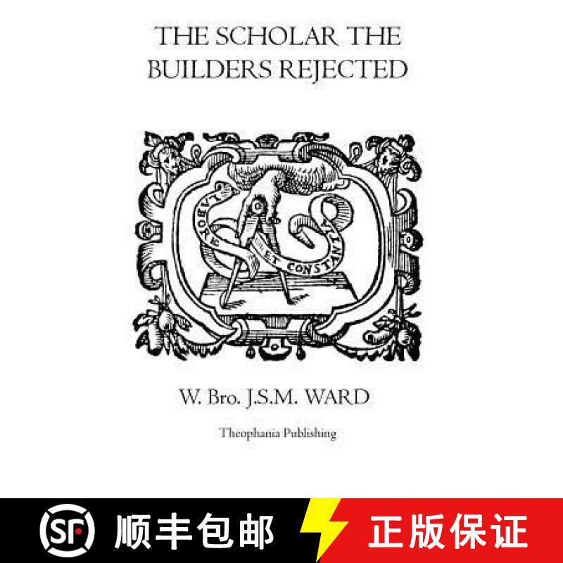 预订 The Scholar the Builders Rejected: The Entered Apprentice's Handbook, The Fellowcrafts Handbook,... [9781926842622]