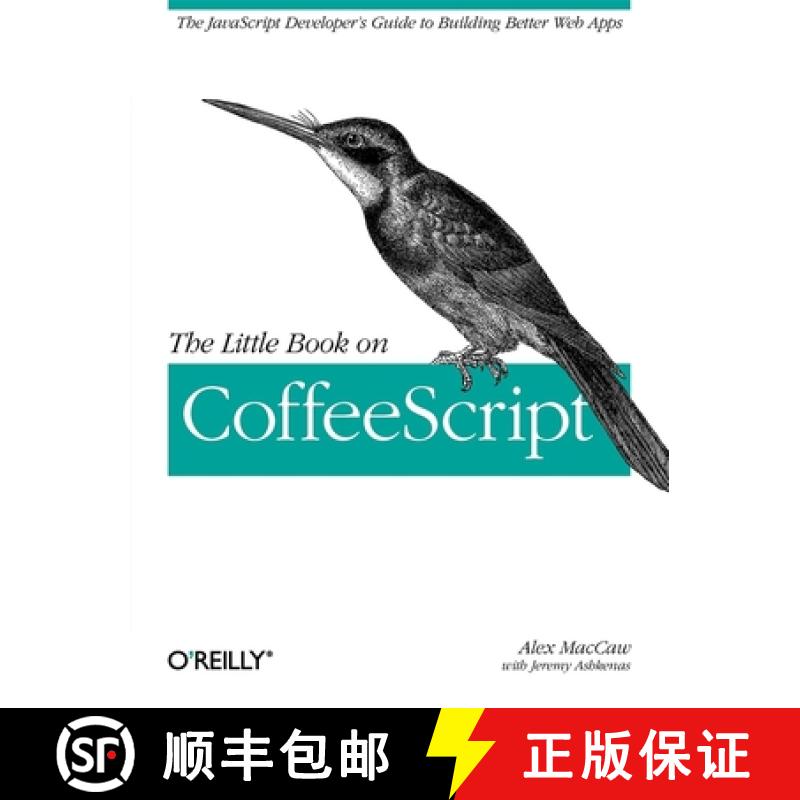 【3-4周达】The Little Book on Coffeescript: The JavaScript Developer's Guide to Building Better Web Apps [9781449321055]