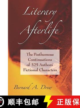 【3-4周达】Literary Afterlife: The Posthumous Continuations of 325 Authors' Fictional Characters [9780786441792]