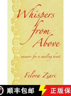 预订 Whispers from Above: Answers for a Wailing Heart [9780990697404]