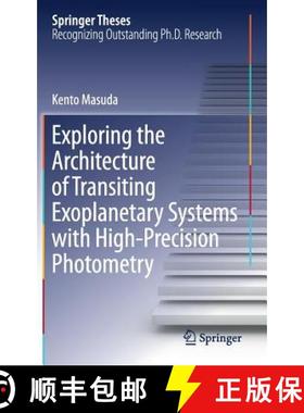 【3-4周达】Exploring the Architecture of Transiting Exoplanetary Systems with High-Precision Photometry [9789811084522]