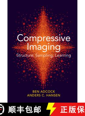 【3-4周达】Compressive Imaging: Structure, Sampling, Learning [9781108421614]