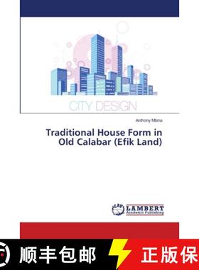 预订 Traditional House Form in Old Calabar (Efik Land) [9783659468780]