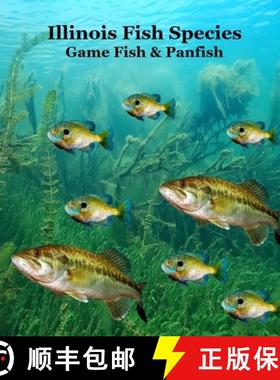 【3-4周达】Illinois Game Fish and Panfish Species Kids Book: Great Book About the Different Types of ... [9781965098813]