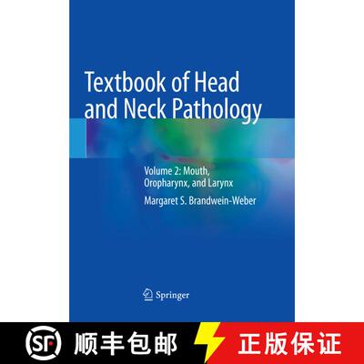 【3-4周达】Textbook of Head and Neck Pathology: Volume 2: Mouth, Oropharynx, and Larynx [9783030094034]