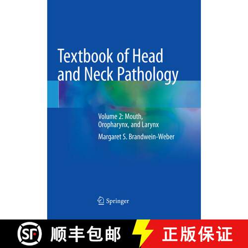 【3-4周达】Textbook of Head and Neck Pathology: Volume 2: Mouth, Oropharynx, and Larynx [9783030094034]