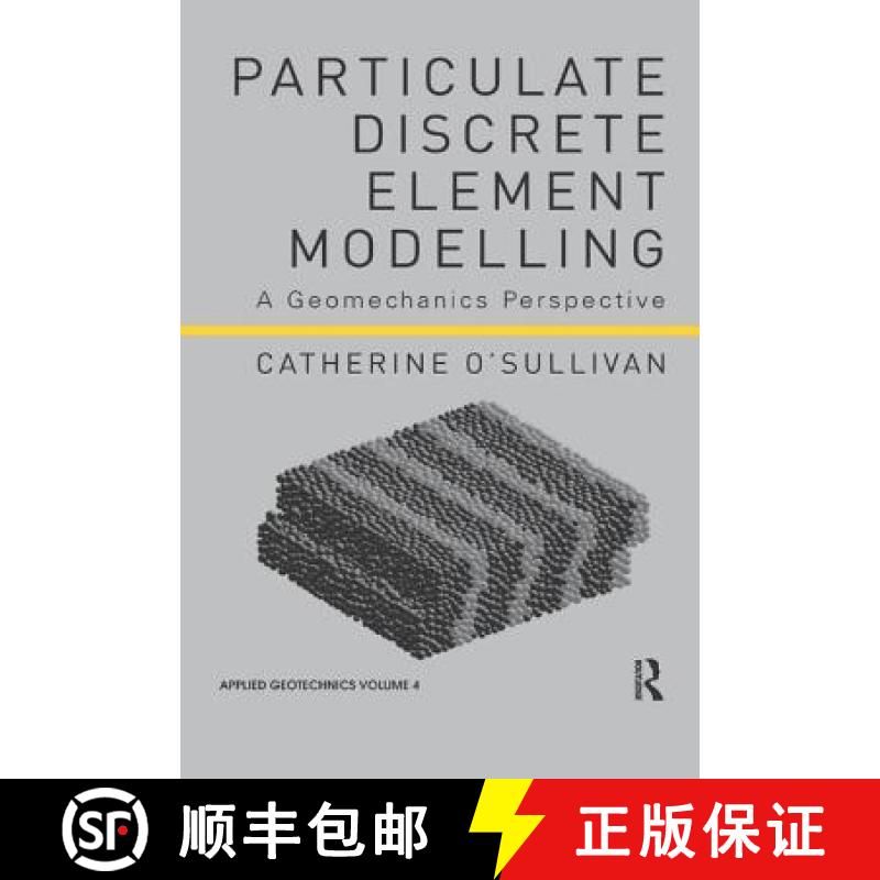 【3-4周达】Particulate Discrete Element Modelling : A Geomechanics Perspective [9781138074897]