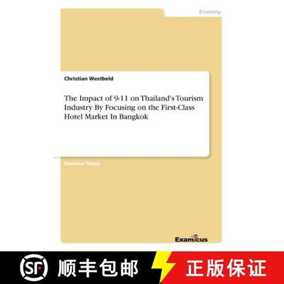 【3-4周达】The Impact of 9-11 on Thailand's Tourism Industry By Focusing on the First-Class Hotel Mar... [9783867466752]