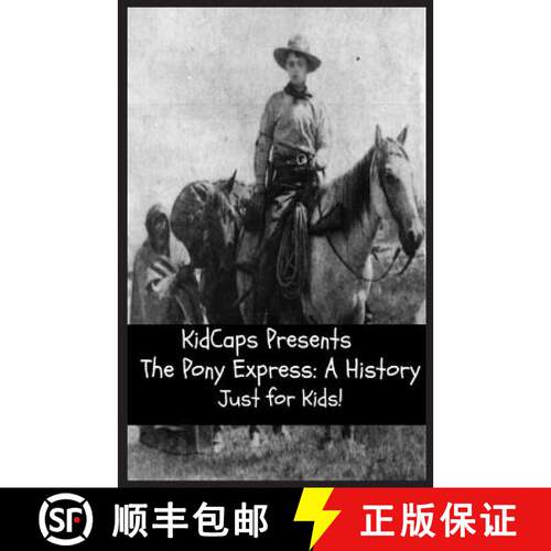 【3-4周达】The Pony Express: A History Just for Kids! [9781621074502]