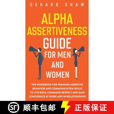 【3-4周达】精装 Alpha Assertiveness Guide for Men and Women: The Workbook for Training Assertive Beha... [9781647800659]