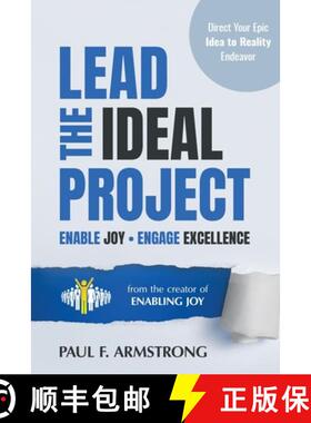 预订 Lead the Ideal Project: Enable Joy Engage Excellence [9781734196207]