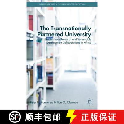 【3-4周达】The Transnationally Partnered University: Insights from Research and Sustainable Developme... [9781137481740]