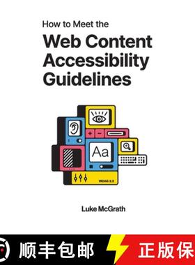 预订 How to Meet the Web Content Accessibility Guidelines: WCAG 2.2 explained for your website [9781399979740]