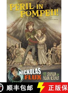 预订 Peril in Pompeii!: Nickolas Flux and the Eruption of Mount Vesuvius [9781491402566]