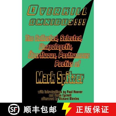 【3-4周达】Overkill Omnibus!!!: The Collected, Selected, Unapologetic, Überfluous, Posthumous Poetic... [9781959556329]