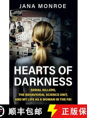 【3-4周达】Hearts of Darkness: Serial Killers, the Behavioral Science Unit, and My Life as a Woman in... [9781399610483]