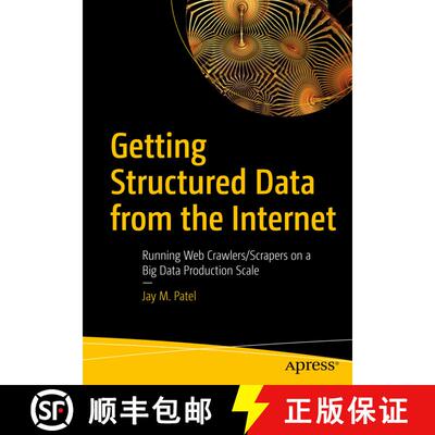 【3-4周达】Getting Structured Data from the Internet : Running Web Crawlers/Scrapers on a Big Data Pr... [9781484265758]