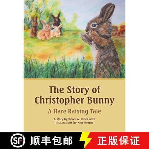 【3-4周达】The Story of Christopher Bunny: A Hare Raising Tale [9781490823294]