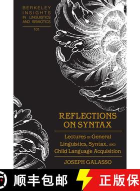 【3-4周达】Reflections on Syntax : Lectures in General Linguistics, Syntax, and Child Language Acquis... [9781433184321]