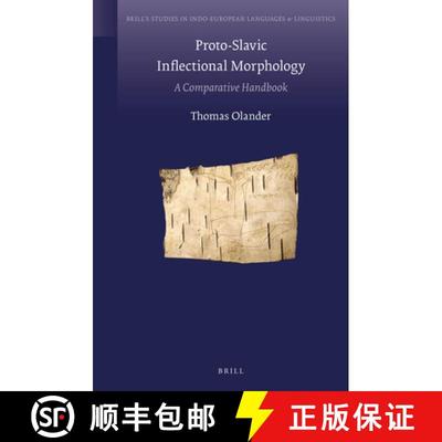 预订 Proto-Slavic Inflectional Morphology: A Comparative Handbook [9789004270497]