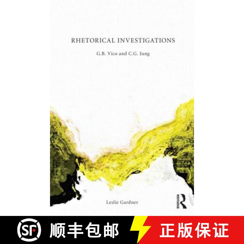 【3-4周达】Rhetorical Investigations: G. B. Vico and C. G. Jung [9780415686044]