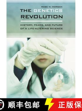 预订 The Genetics Revolution: History, Fears, and Future of a Life-Altering Science [9780313336720]