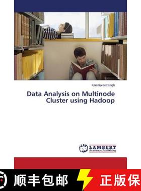 预订 Data Analysis on Multinode Cluster using Hadoop [9783659692079]