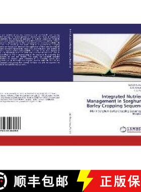预订 Integrated Nutrient Management in Sorghum-Barley Cropping Sequence [9783330064690]