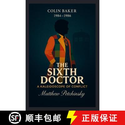 【3-4周达】The Sixth Doctor: A Kaleidoscope of Conflict (Colin Baker, 1984-1986) [9798295435492]