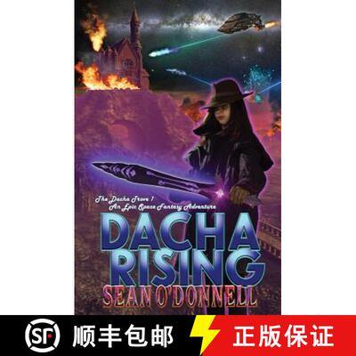 【3-4周达】Dacha Rising (An Epic Space Fantasy Adventure) [9780996975476]