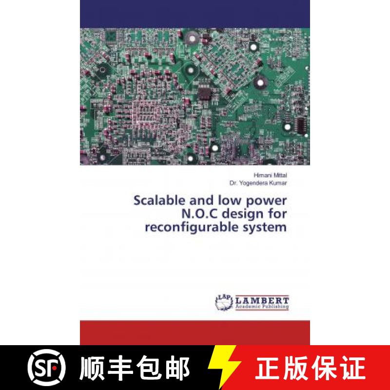 预订 Scalable and low power N.O.C design for reconfigurable system [9786139999620]
