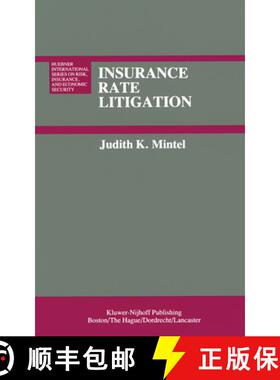 【3-4周达】Insurance Rate Litigation: A Survey of Judicial Treatment of Insurance Ratemaking and Insu... [9789400966802]