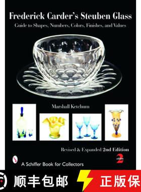 【3-4周达】Frederick Carder's Steuben Glass : Guide to Shapes, Numbers, Colors, Finishes, and Values:... [9780764324116]