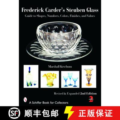 【3-4周达】Frederick Carder's Steuben Glass : Guide to Shapes, Numbers, Colors, Finishes, and Values:... [9780764324116]