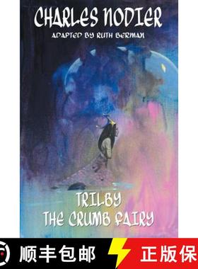 【3-4周达】Trilby & The Crumb Fairy [9781612274553]