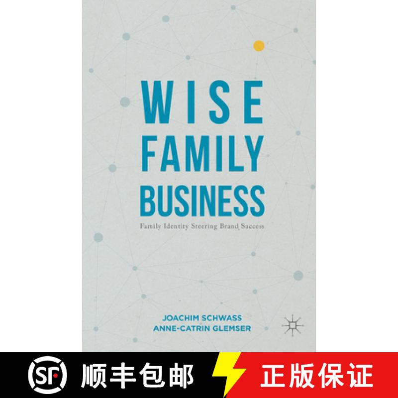【3-4周达】Wise Family Business: Family Identity Steering Brand Success [9781137585998]