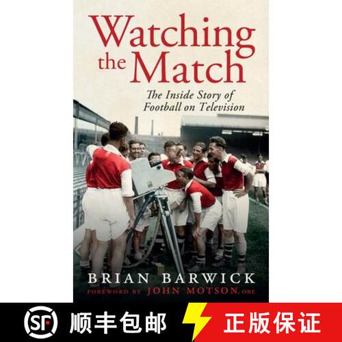 【3-4周达】Watching the Match: The Remarkable Story of Football on Television [9780233004327]