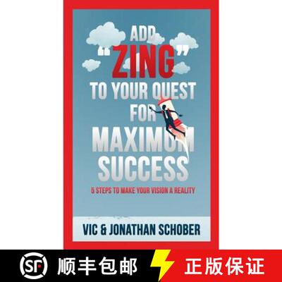 【3-4周达】Add ZING to Your Quest for Maximum Success!: Five Steps to Making Your Vision a Reality [9780996101028]