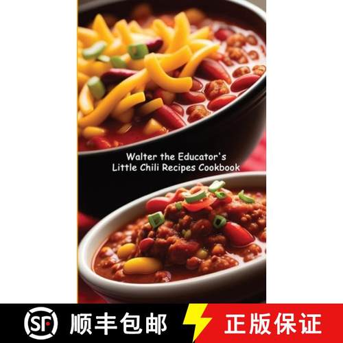 预订 Walter the Educator's Little Chili Recipes Cookbook [9798869107817]