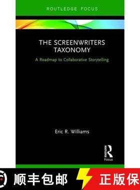 【3-4周达】The Screenwriters Taxonomy: A Collaborative Approach to Creative Storytelling [9781138090392]