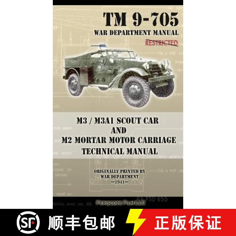 【3-4周达】M3 / M3A1 Scout Car and M2 Mortar Motor Carriage Technical Manual [9781937684716]
