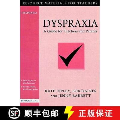 【3-4周达】Dyspraxia: A Guide for Teachers and Parents [9781853464447]