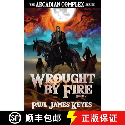 【3-4周达】Wrought by Fire: A Dark Epic Fantasy Sci-Fi Saga [9781952872082]