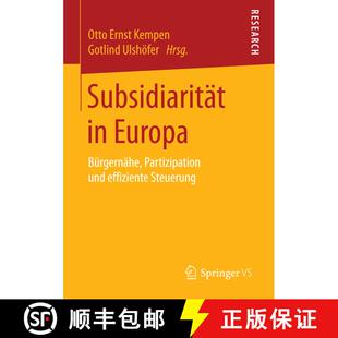 【3-4周达】Subsidiarität in Europa : Bürgernähe, Partizipation und effiziente Steuerung (1. Aufl. ... [9783658130572]