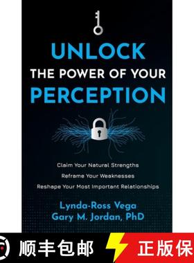 【3-4周达】Unlock the Power of Your Perception: Claim Your Natural Strengths, Reframe Your Weaknesses... [9780981628882]