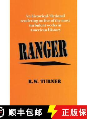 预订 Ranger: An historical/fictional rendering on five of the most turbulent weeks in American History [9780974529004]