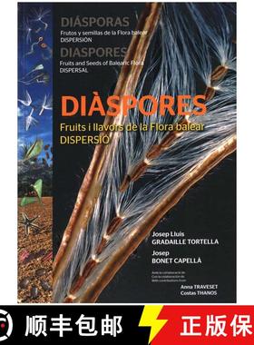 预订 Diaspores: Fruits and Seeds of Balearic Flora - Dispersal / Diásporas: Frutos y Semillas de la ... [9788409372119]