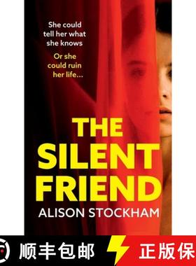 【3-4周达】Silent Friend: The BRAND NEW unputdownable psychological thriller from the bestselling aut... [9781804260005]